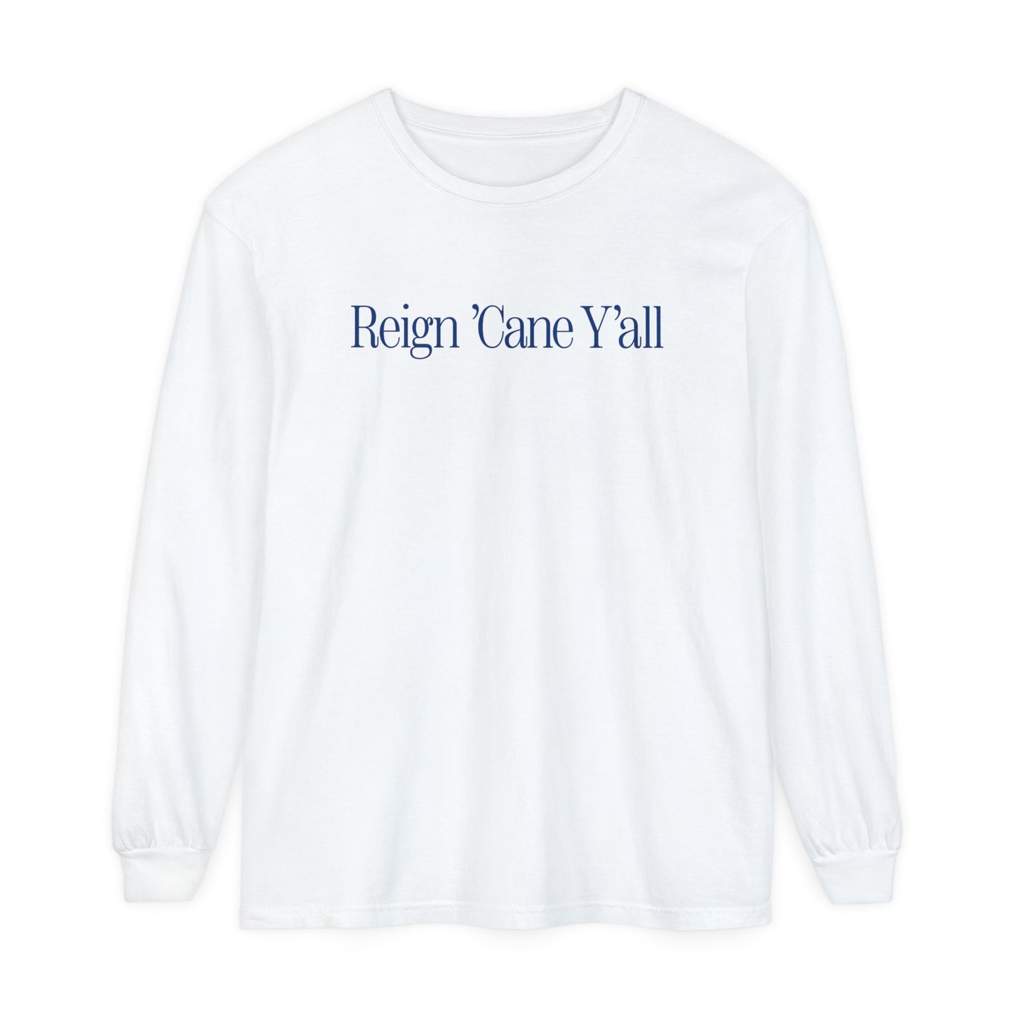 Reign 'Cane Y'all Long Sleeve T-Shirt