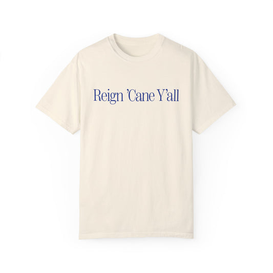 Reign 'Cane Y'all T-shirt