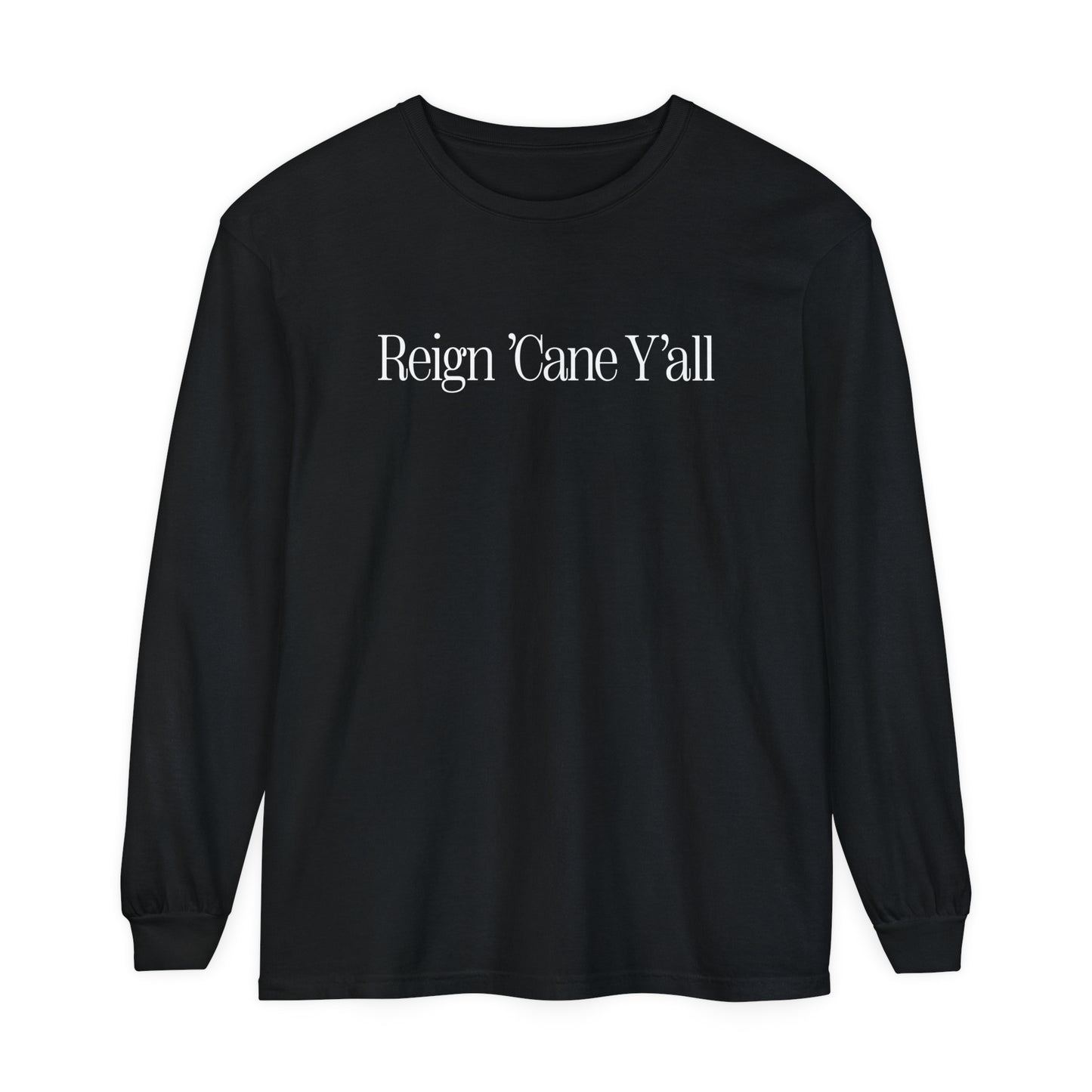 Reign 'Cane Y'all Long Sleeve T-Shirt