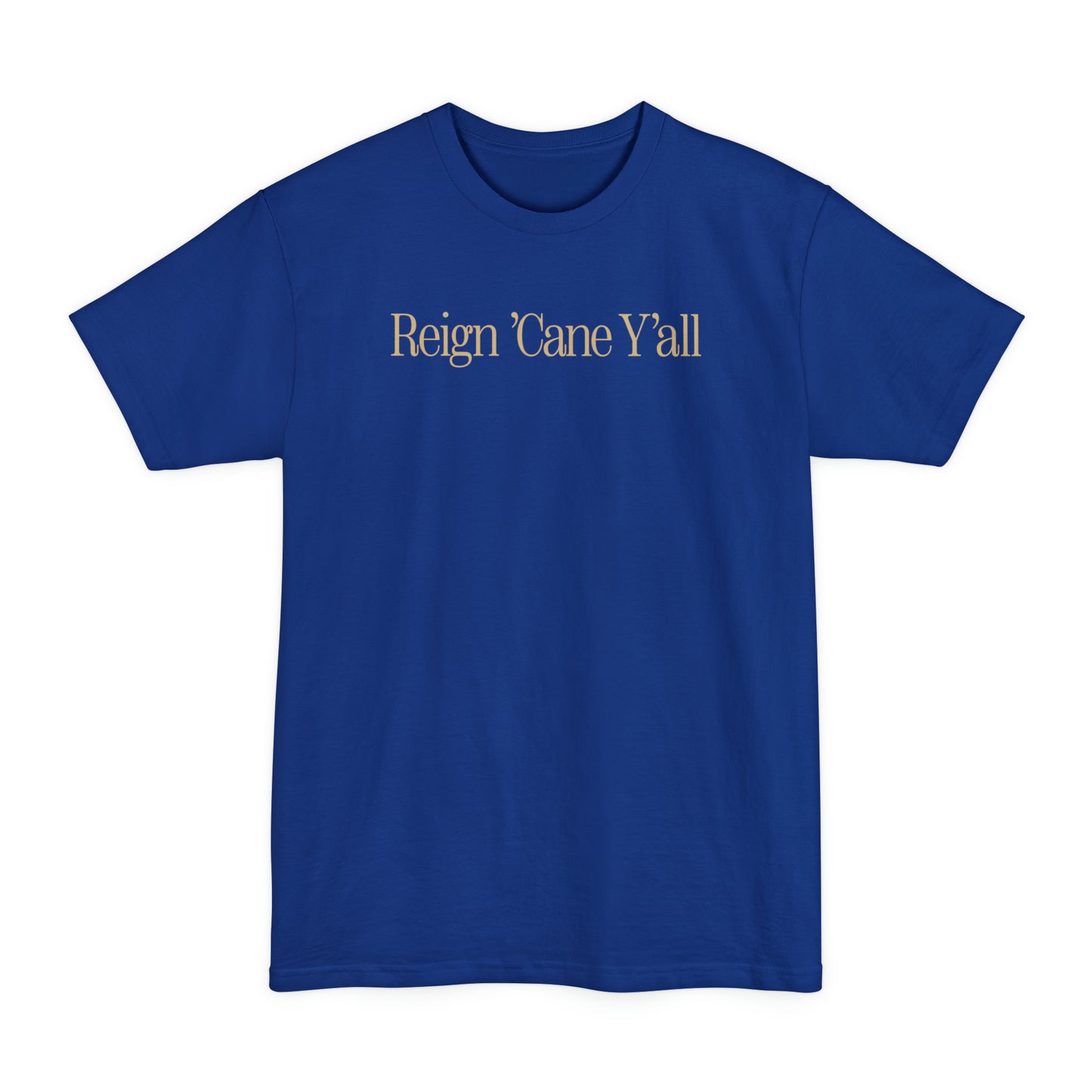 Reign 'Cane Y'all Tall T-Shirt